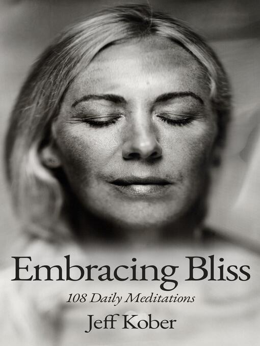Title details for Embracing Bliss by Jeff Kober - Available